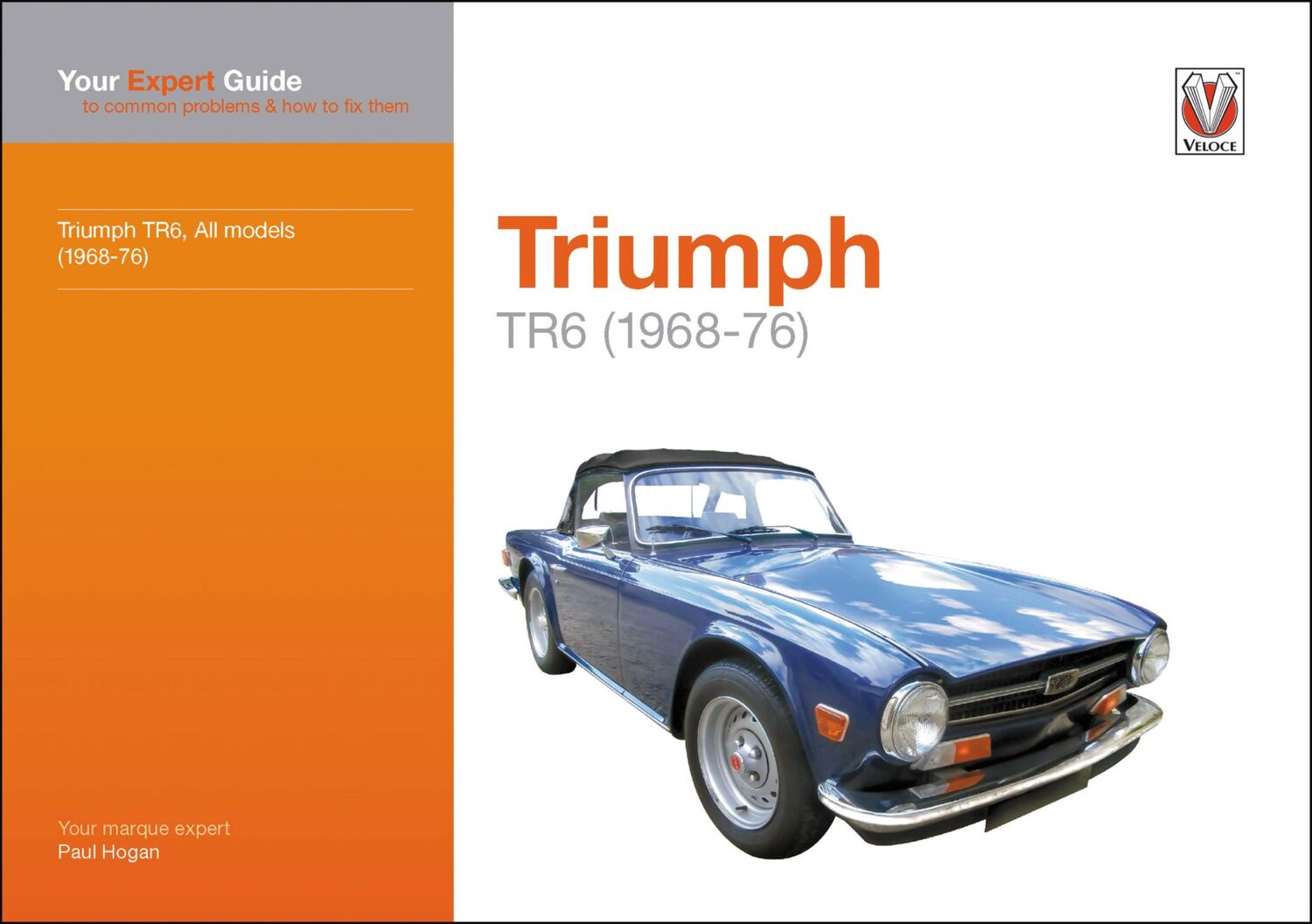 Cover: 9781787114197 | Triumph TR6 (1968-76) | Paul Hogan | Taschenbuch | Englisch | 2019