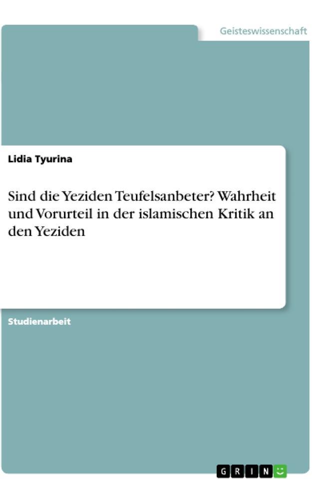 Cover: 9783668892118 | Sind die Yeziden Teufelsanbeter? Wahrheit und Vorurteil in der...