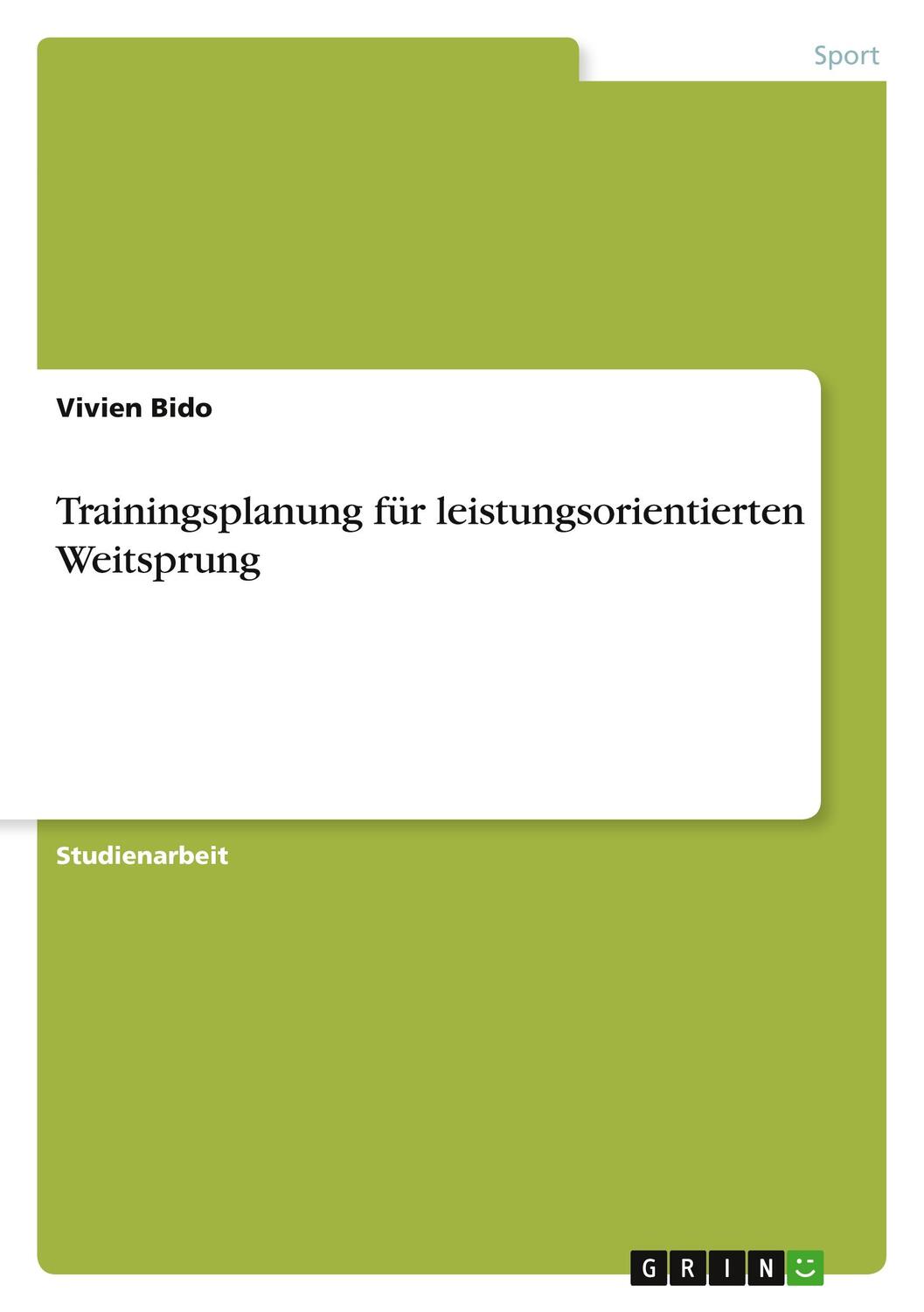 Cover: 9783389047378 | Trainingsplanung für leistungsorientierten Weitsprung | Vivien Bido