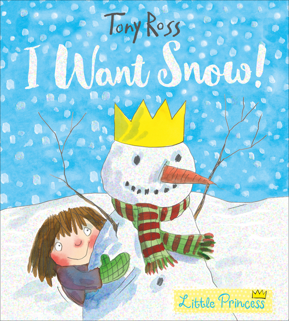 Cover: 9781783445943 | I Want Snow! | Tony Ross | Taschenbuch | 32 S. | Englisch | 2018