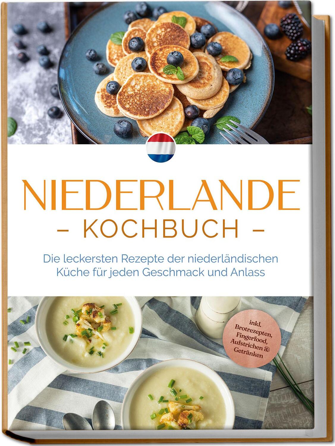 Cover: 9783757610692 | Niederlande Kochbuch: Die leckersten Rezepte der niederländischen...