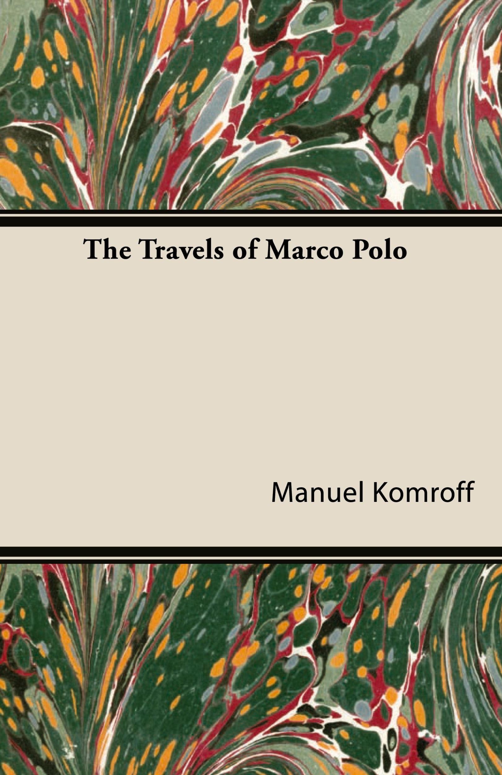 Cover: 9781443734752 | The Travels of Marco Polo | Manuel Komroff | Buch | Englisch | 2008