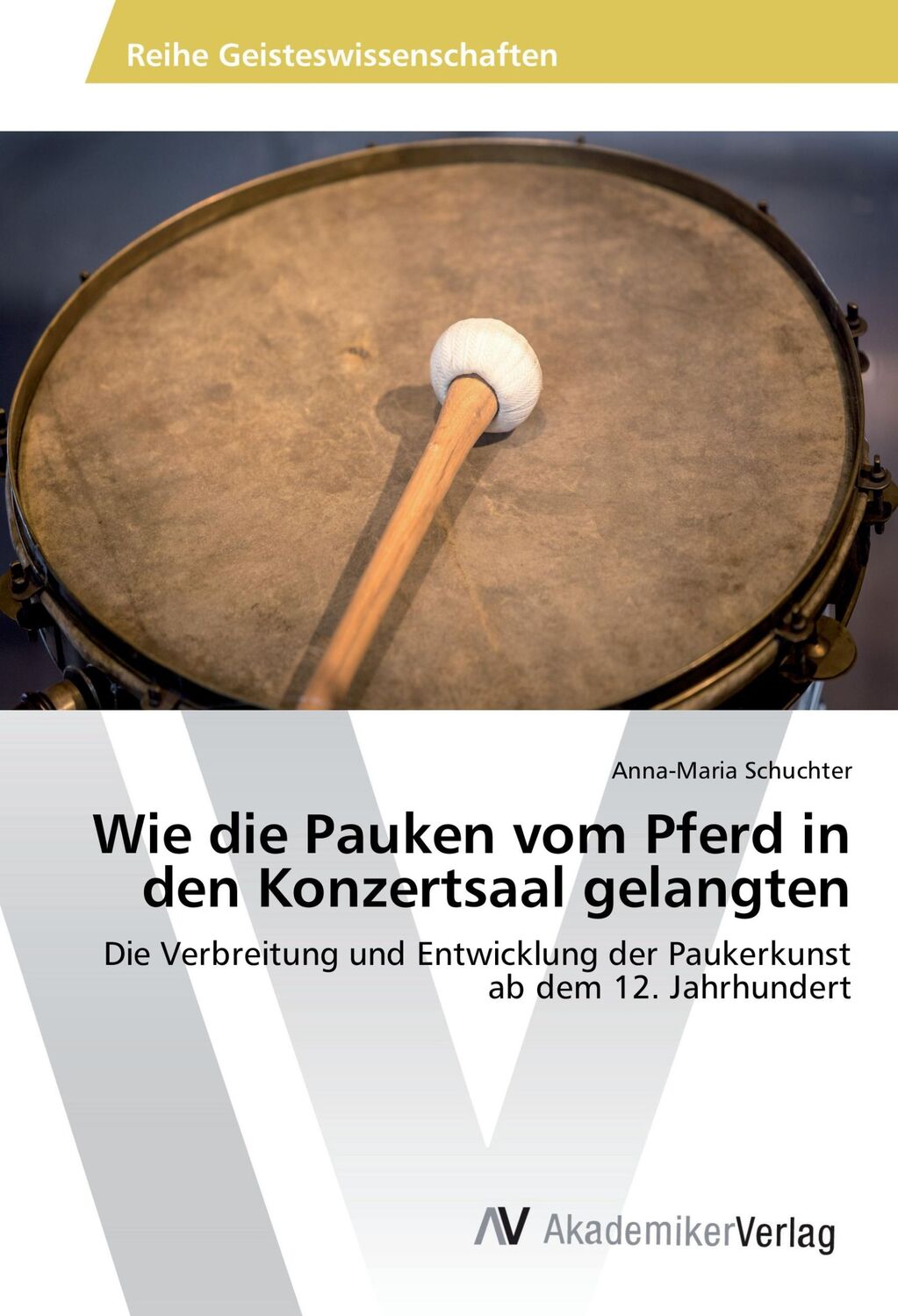 Cover: 9783639872798 | Wie die Pauken vom Pferd in den Konzertsaal gelangten | Schuchter