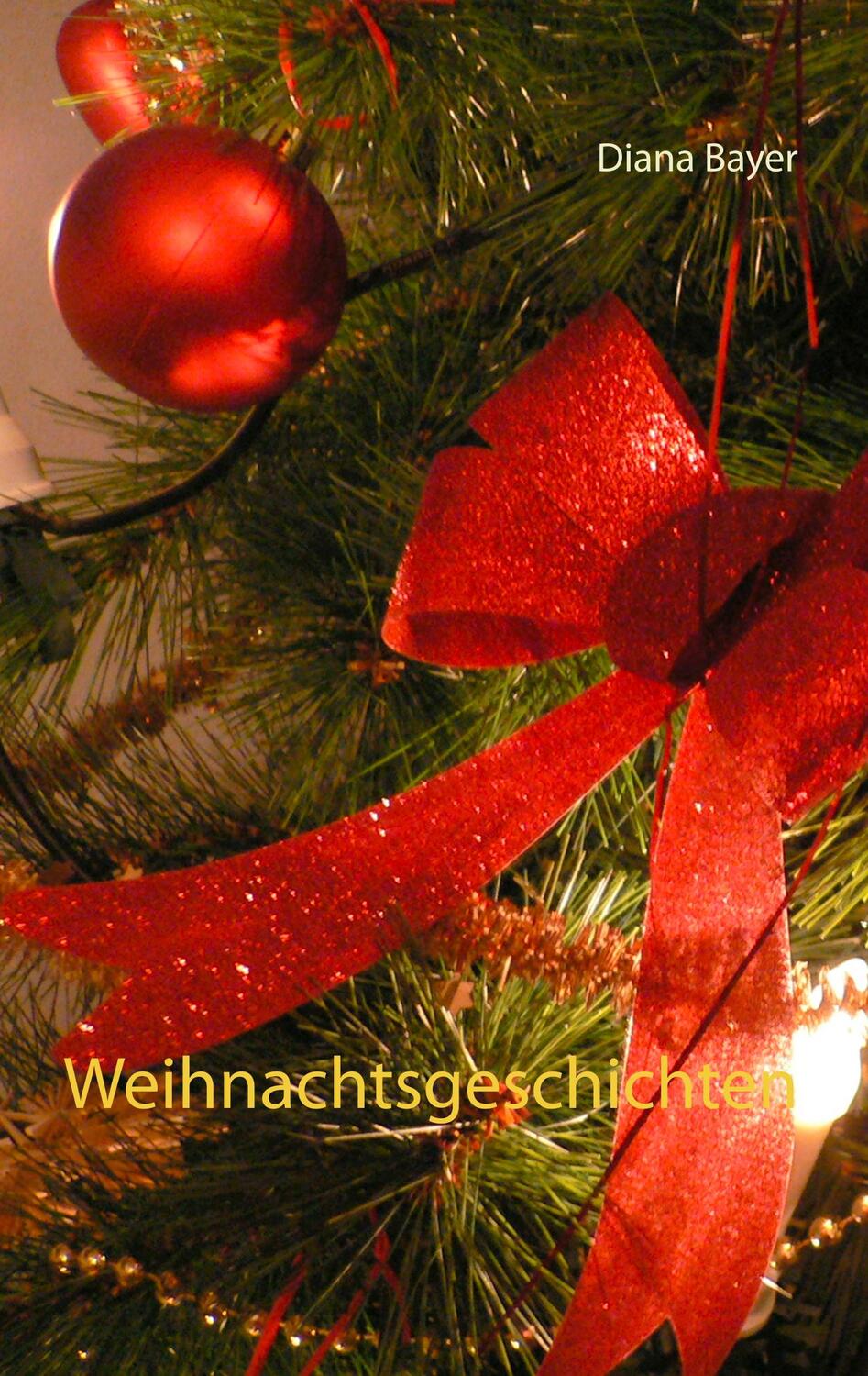 Cover: 9783740751807 | Weihnachtsgeschichten | Diana Bayer | Taschenbuch | Paperback | 80 S.