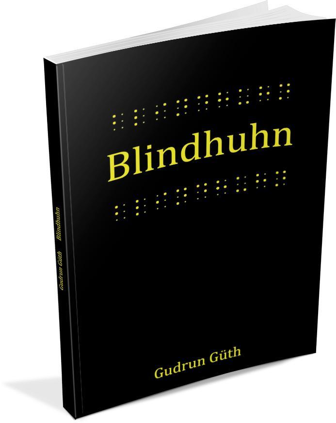 Bild: 9783960744900 | Blindhuhn | Gudrun Güth | Taschenbuch | 110 S. | Deutsch | 2021