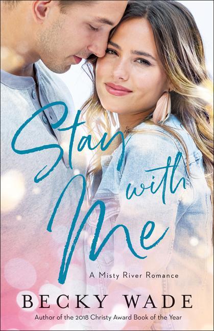 Cover: 9780764235603 | Stay with Me | Becky Wade | Taschenbuch | Kartoniert / Broschiert