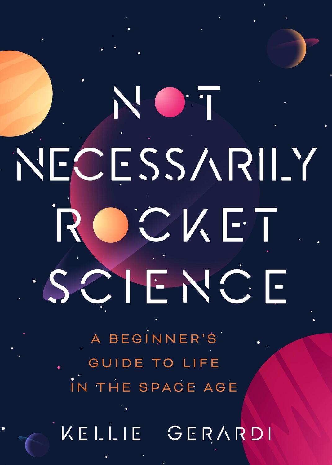 Cover: 9781642508031 | Not Necessarily Rocket Science | Kellie Gerardi | Taschenbuch | 2022