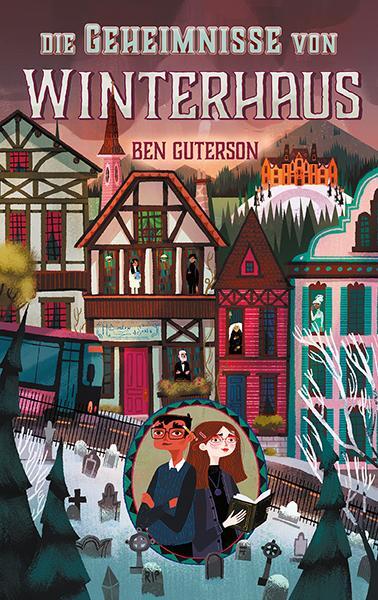 Cover: 9783772528927 | Die Geheimnisse von Winterhaus 02 | Ben Guterson | Buch | 407 S.