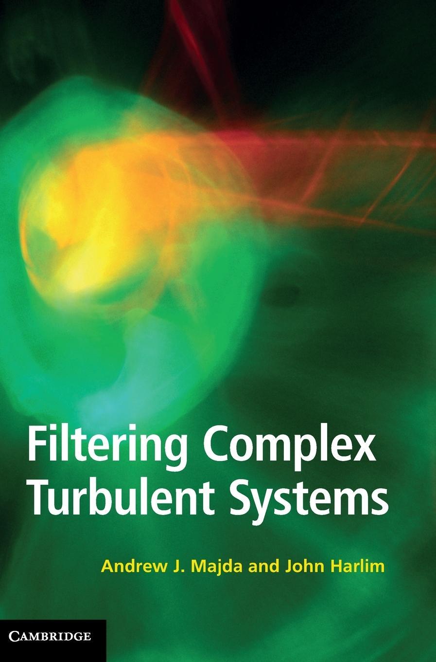 Cover: 9781107016668 | Filtering Complex Turbulent Systems | Andrew J. Majda (u. a.) | Buch