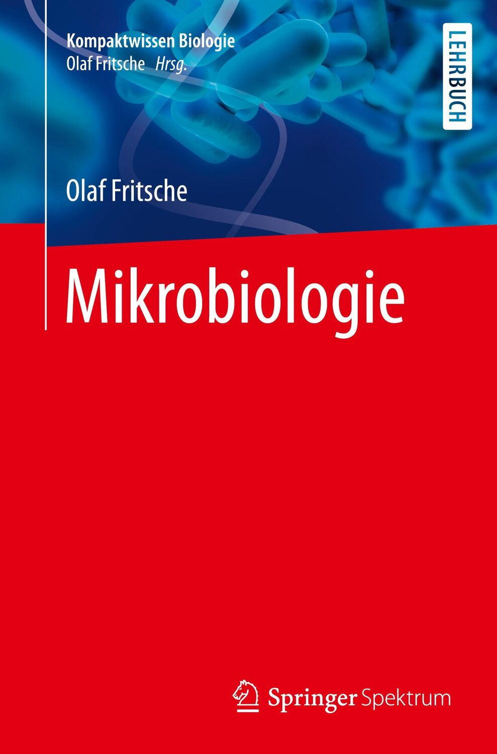 Cover: 9783662497289 | Mikrobiologie | Olaf Fritsche | Taschenbuch | Kompaktwissen Biologie