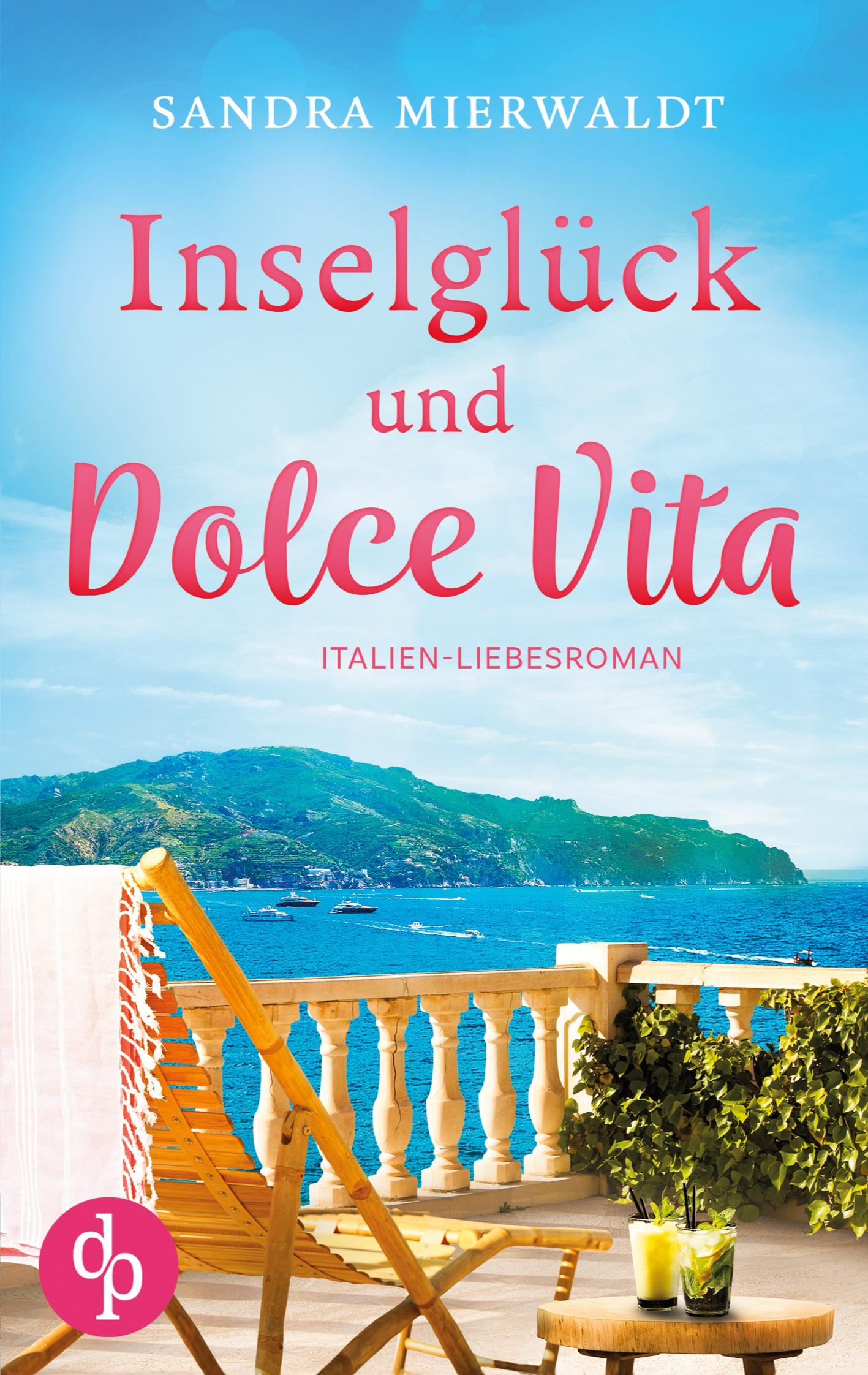 Cover: 9783989980761 | Inselglück und Dolce Vita | Ein Italien-Liebesroman | Sandra Mierwaldt