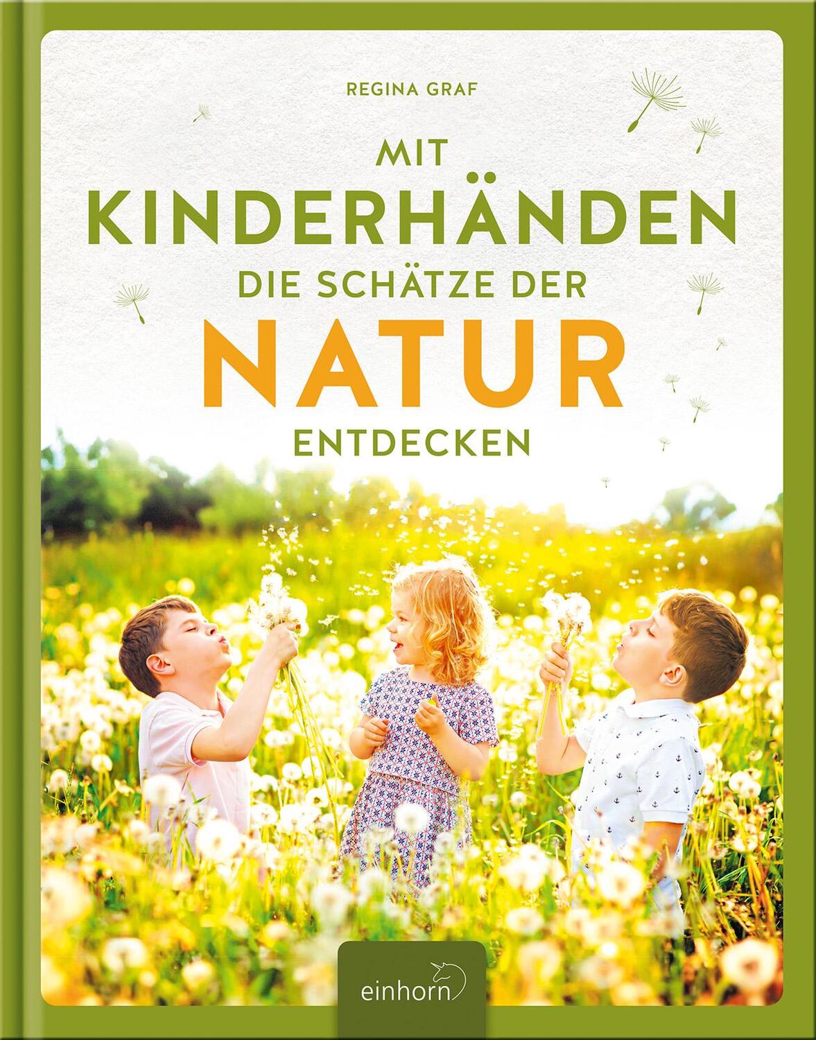 Cover: 9783957471758 | Mit Kinderhänden die Schätze der Natur entdecken | Regina Graf | Buch