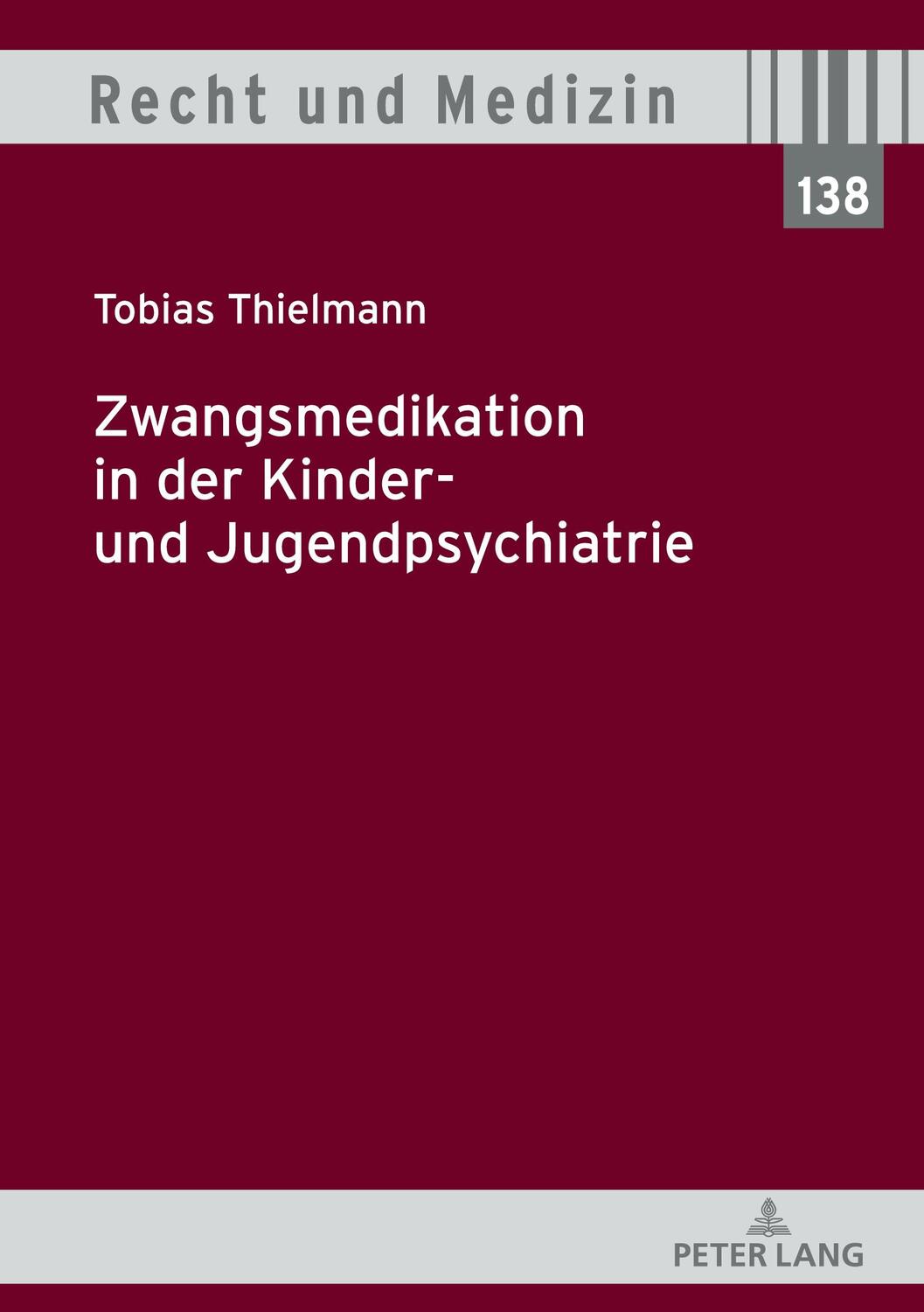 Cover: 9783631821817 | Zwangsmedikation in der Kinder- und Jugendpsychiatrie | Thielmann