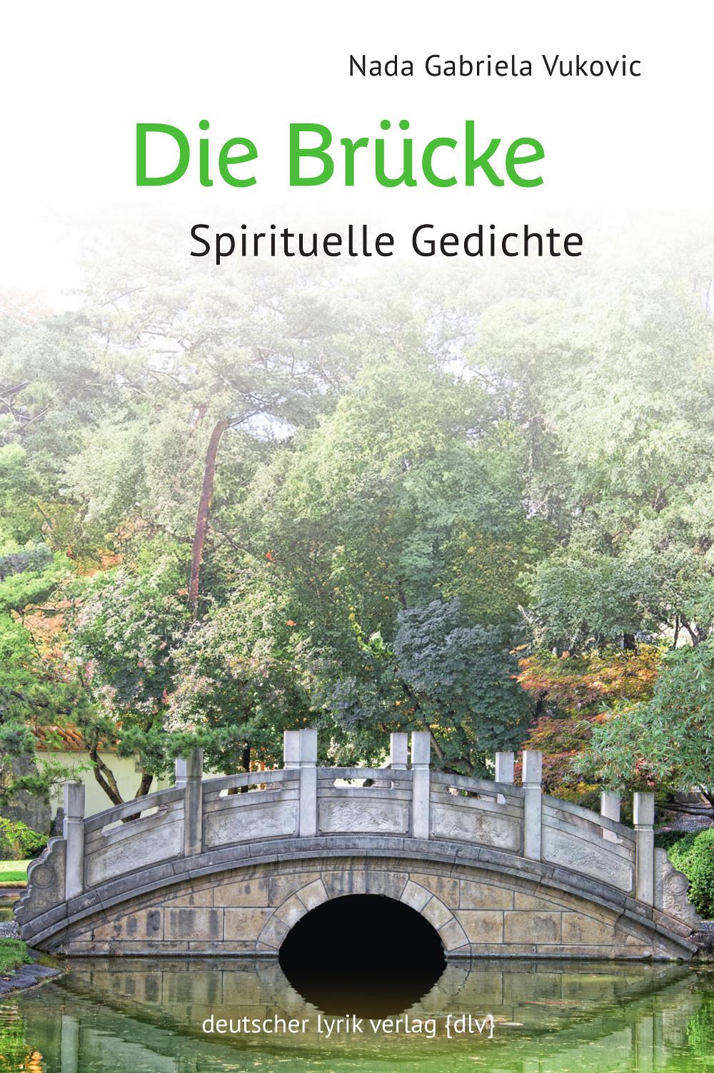 Cover: 9783842249400 | Die Brücke | Spirituelle Gedichte | Nada Gabriela Vukovic | Buch