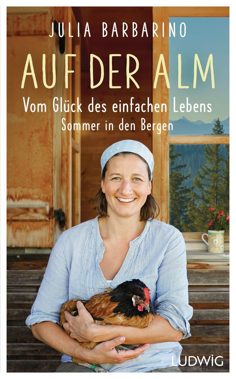 Cover: 9783453281370 | Auf der Alm - Vom Glück des einfachen Lebens | Sommer in den Bergen