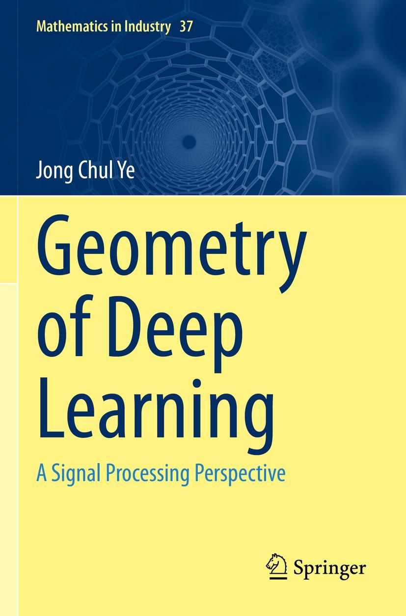 Cover: 9789811660481 | Geometry of Deep Learning | A Signal Processing Perspective | Ye | xvi