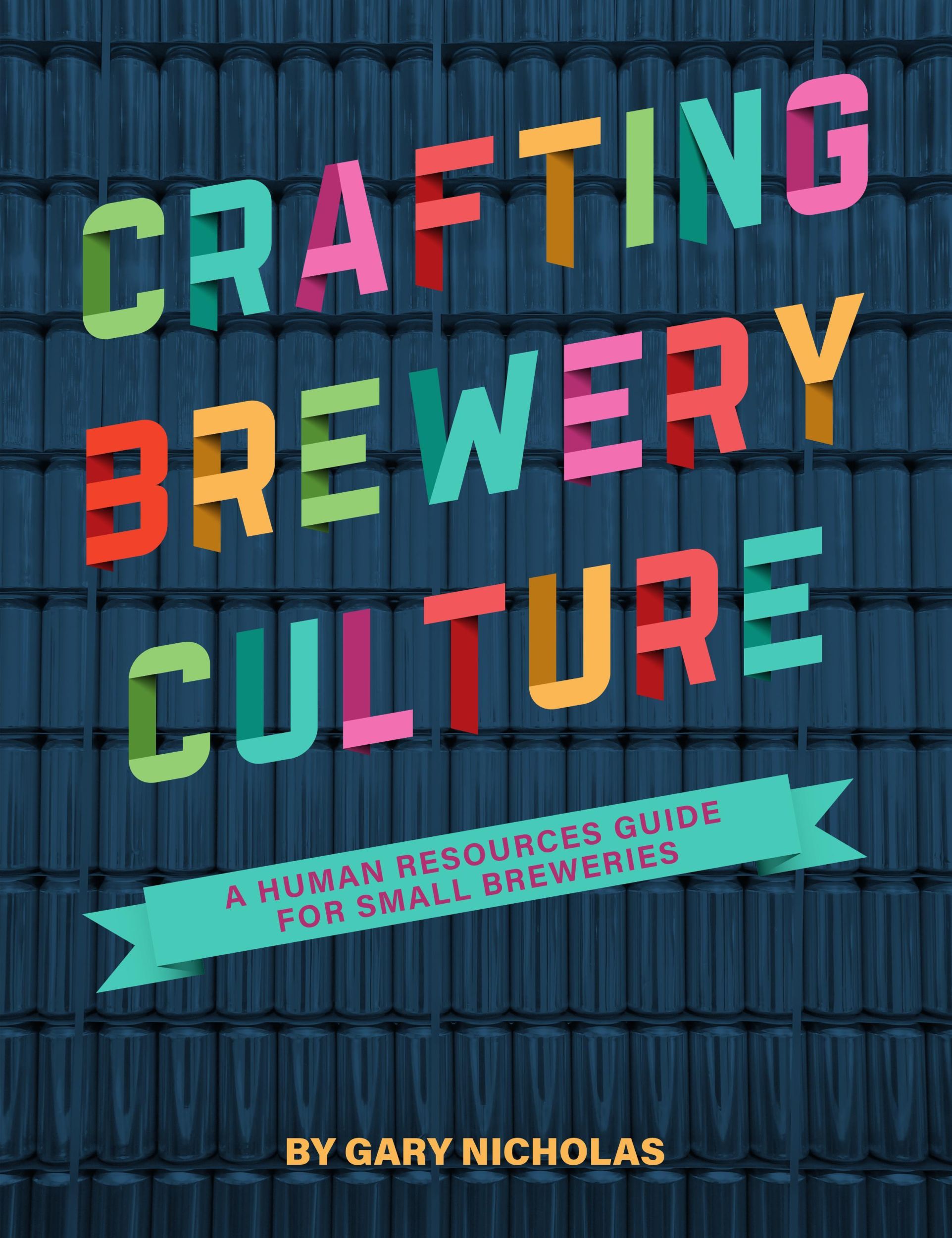 Cover: 9781938469800 | Crafting Brewery Culture | A Human Resources Guide for Small Breweries