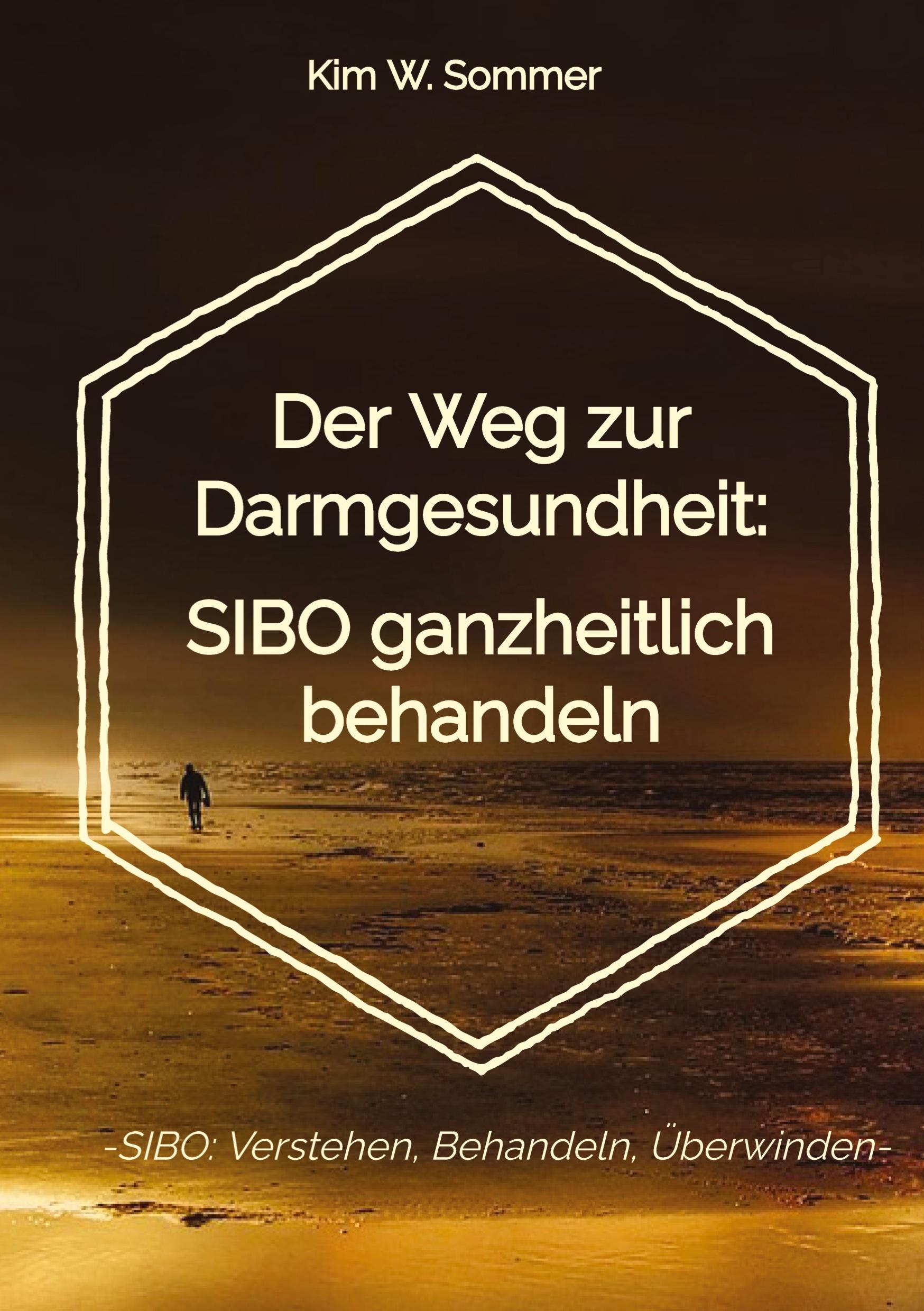 Cover: 9783384244345 | Der Weg zur Darmgesundheit: SIBO ganzheitlich behandeln | Sommer