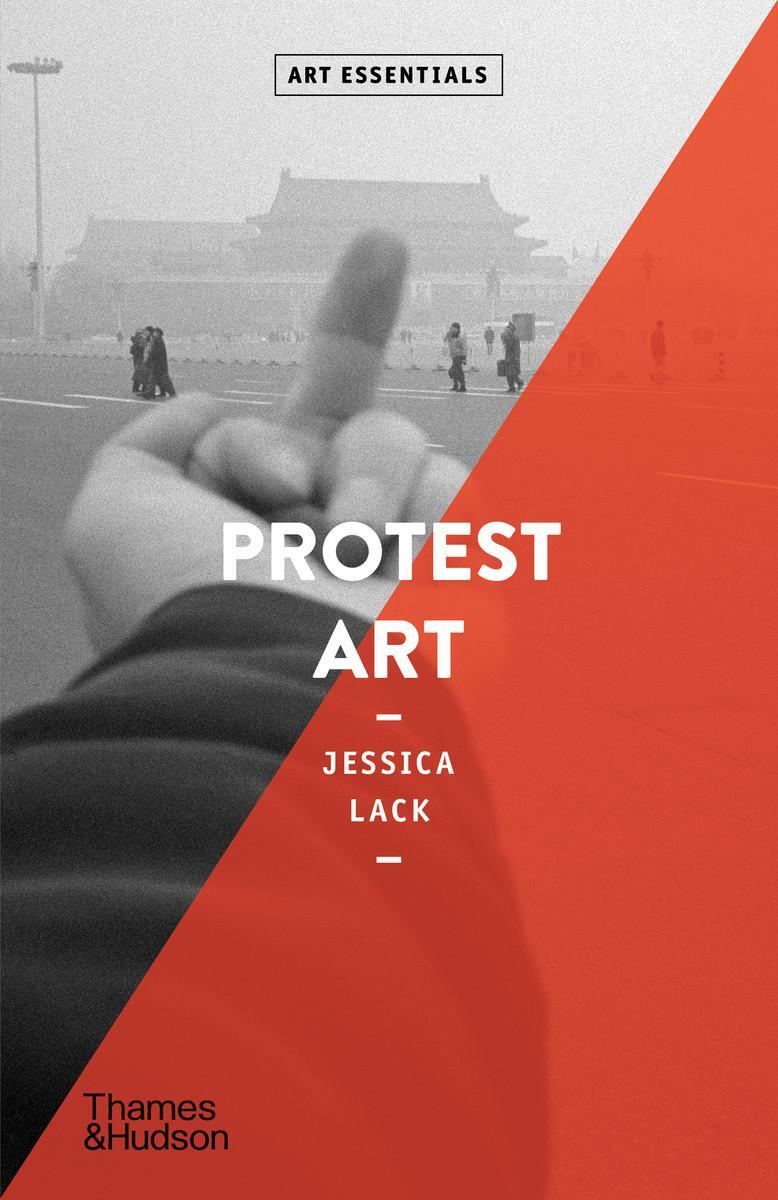 Cover: 9780500296684 | Protest Art | Jessica Lack | Taschenbuch | ART ESSENTIALS | Englisch