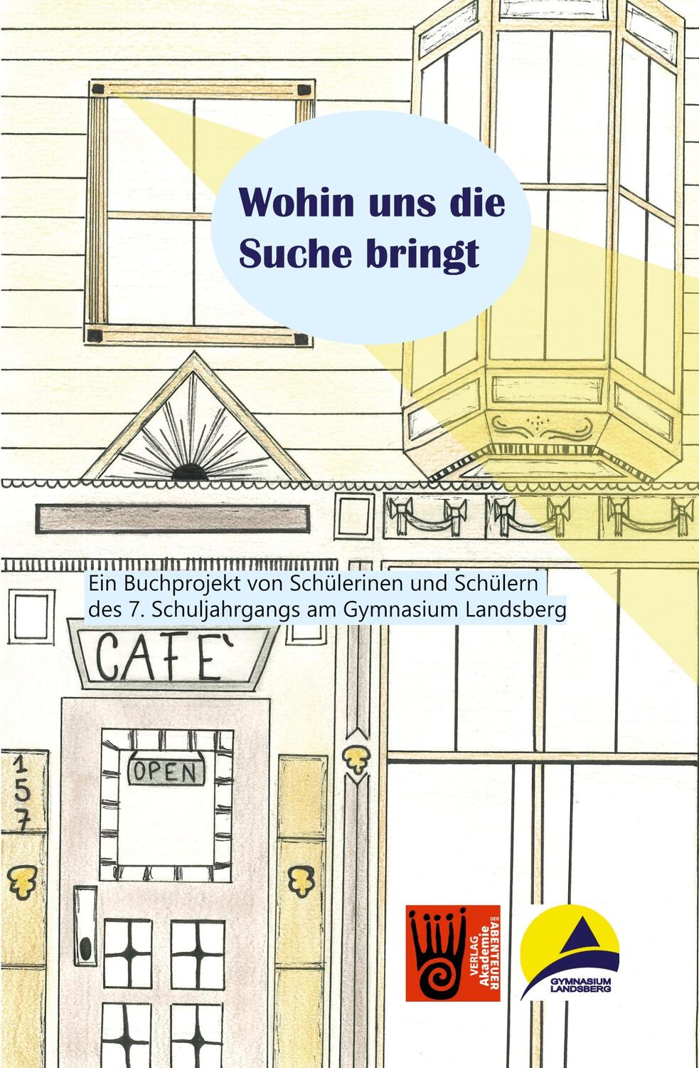 Cover: 9783985301171 | Wohin uns die Suche bringt | Gymnasium Landsberg | Taschenbuch | 2023