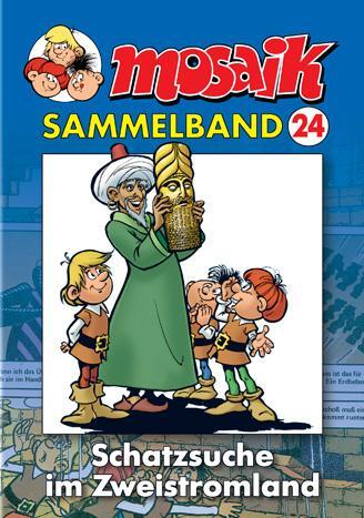 Cover: 9783937649047 | MOSAIK Sammelband 24. Schatzsuche im Zeitstromland | Mosaik Team