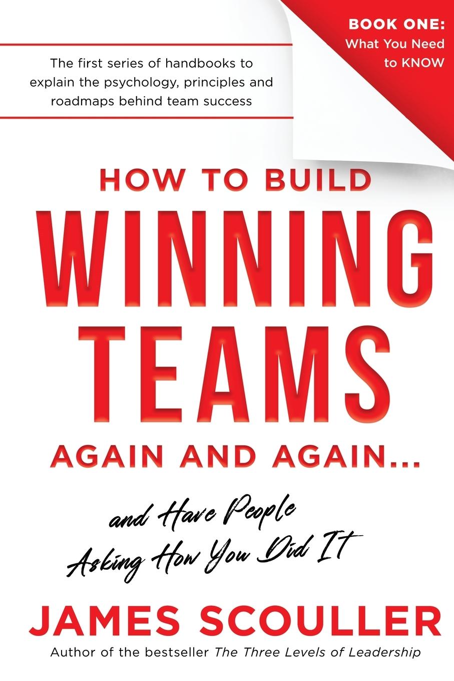 Cover: 9781739276607 | How To Build Winning Teams Again And Again | James Scouller | Buch