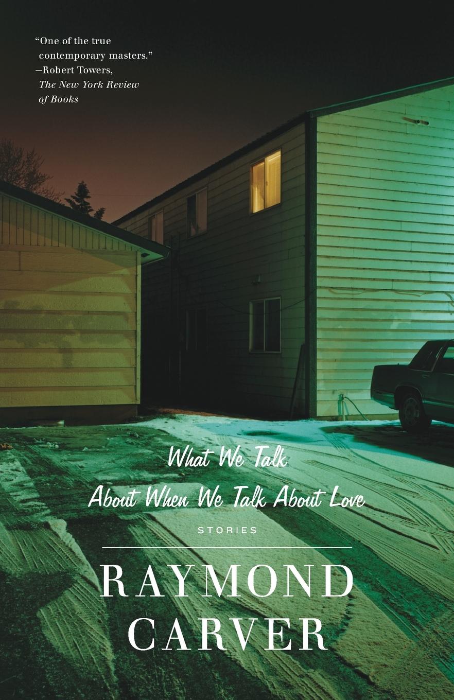 Cover: 9780679723059 | What We Talk About When We Talk About Love | Stories | Raymond Carver