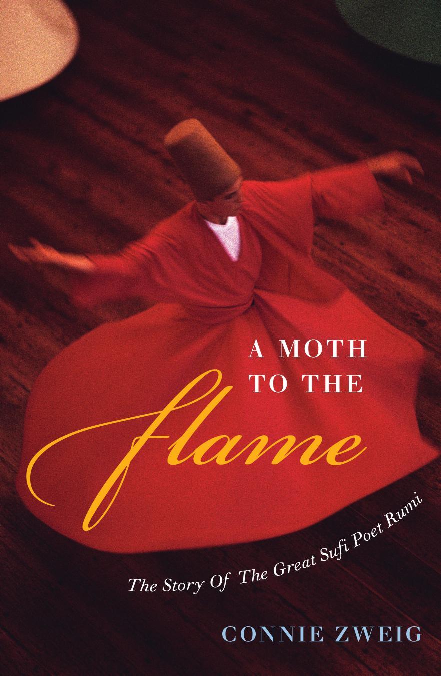 Cover: 9780742552432 | A Moth to the Flame | The Life of the Sufi Poet Rumi | Connie Zweig