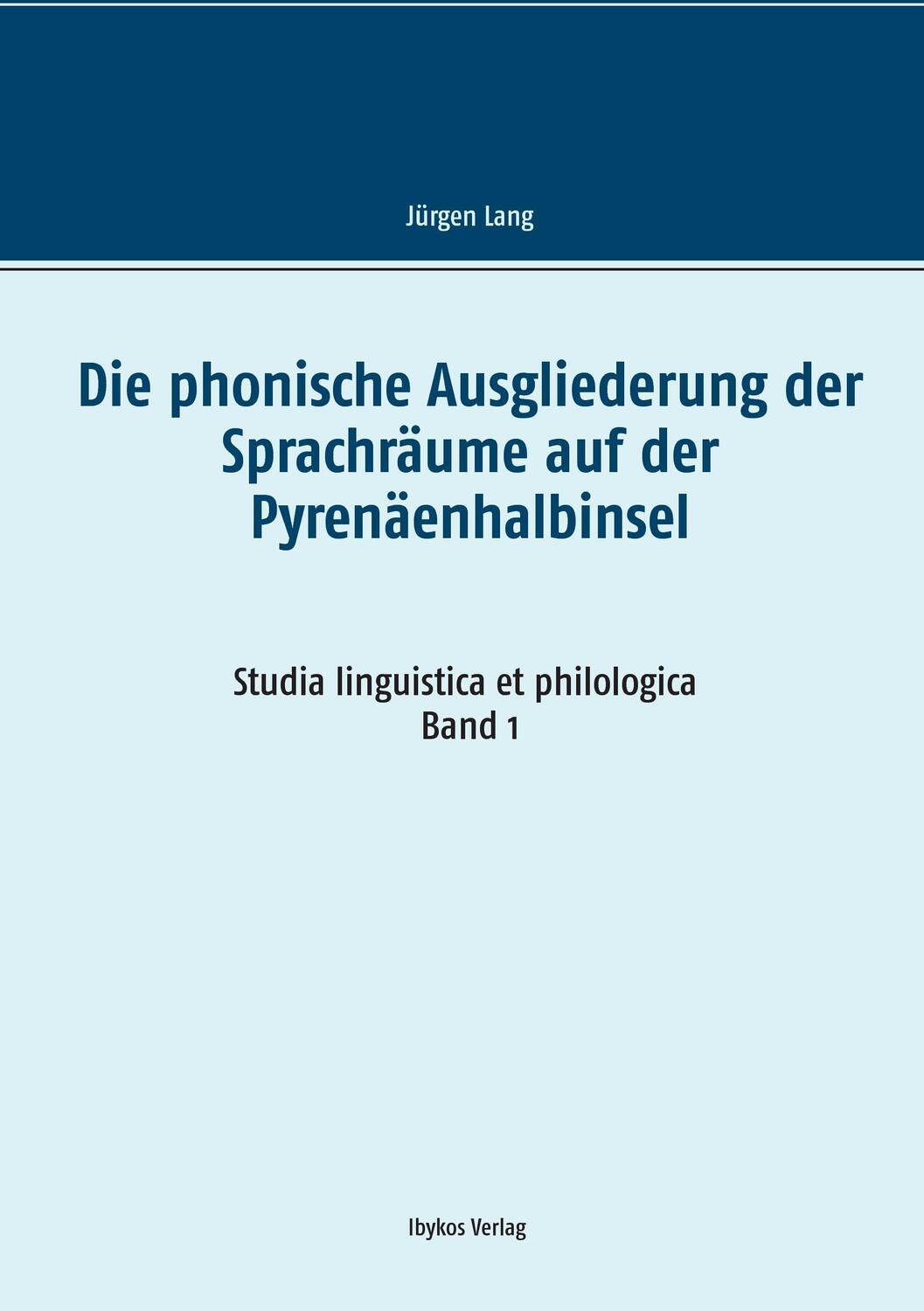 Cover: 9783000573804 | Die phonische Ausgliederung der Sprachräume auf der Pyrenäenhalbinsel