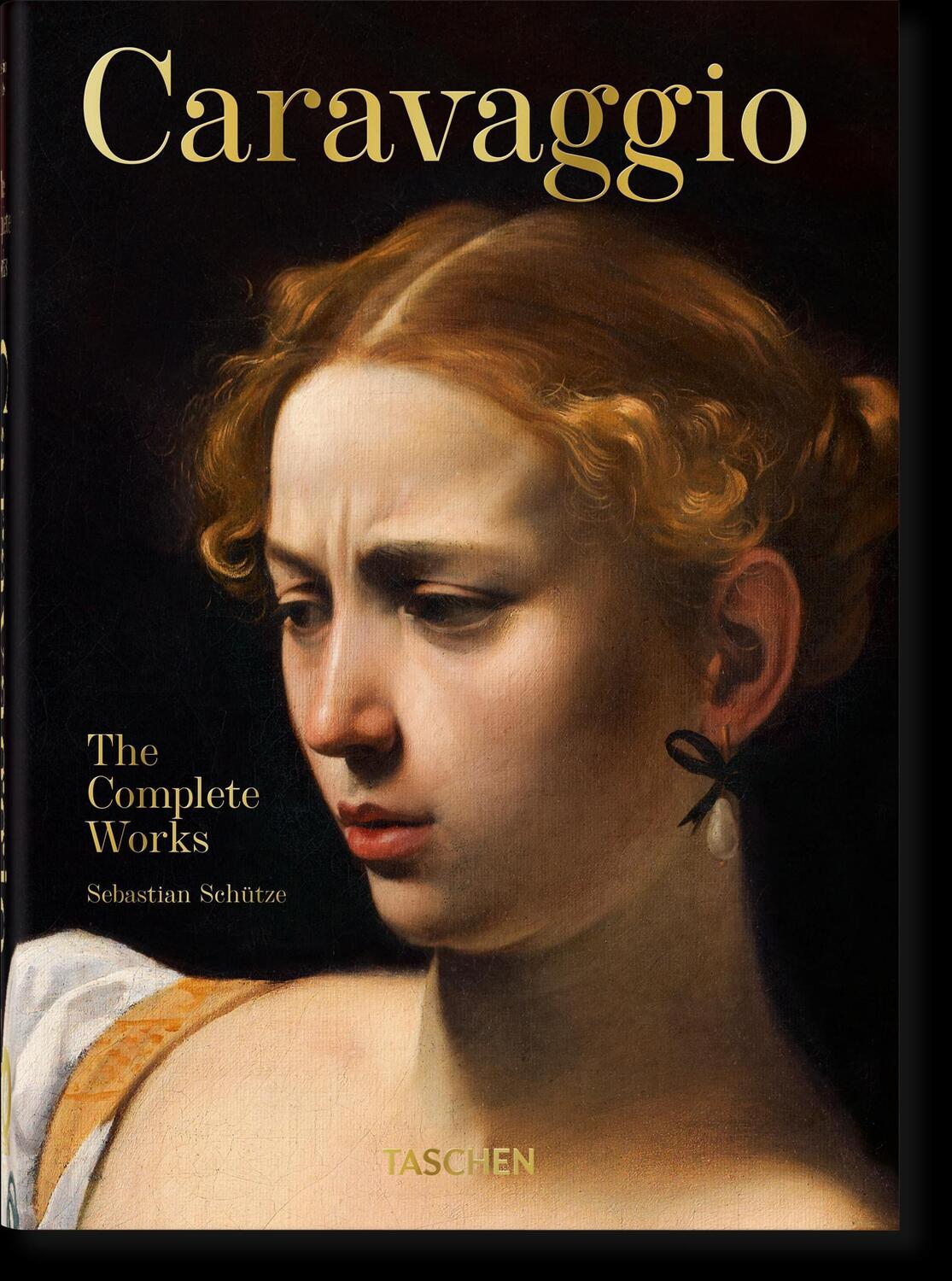 Cover: 9783836587938 | Caravaggio. Das vollständige Werk. 40th Anniversary Edition | Schütze