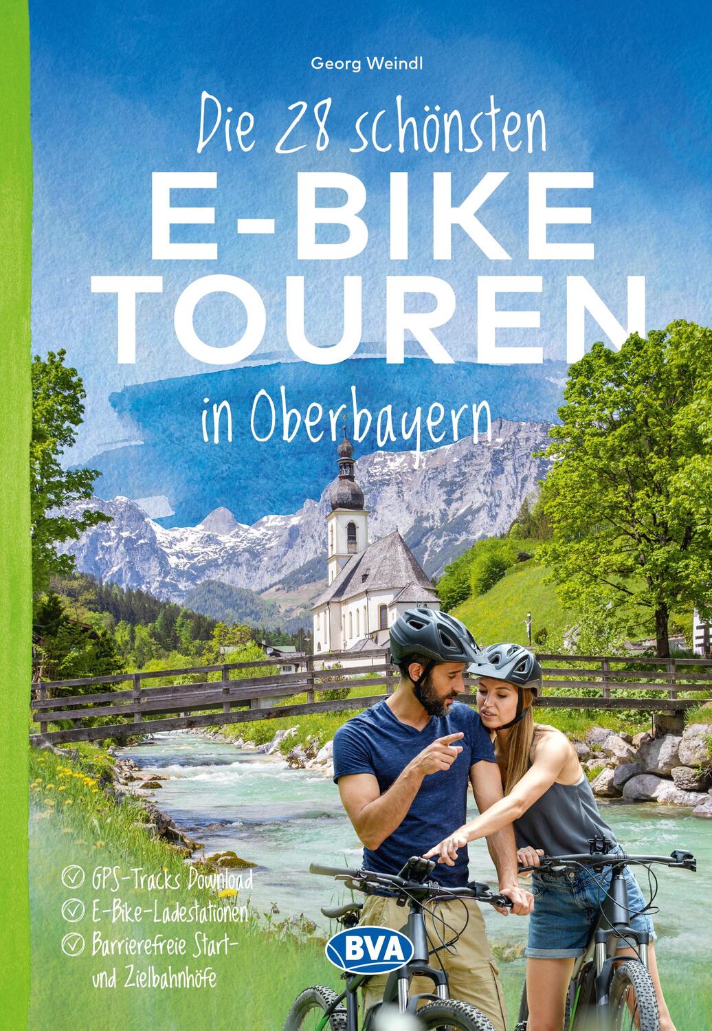 Cover: 9783969901533 | Die 28 schönsten E-Bike Touren in Oberbayern | Georg Weindl | Buch