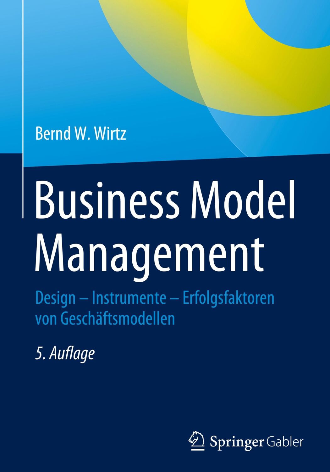 Cover: 9783658319564 | Business Model Management | Bernd W. Wirtz | Buch | xii | Deutsch