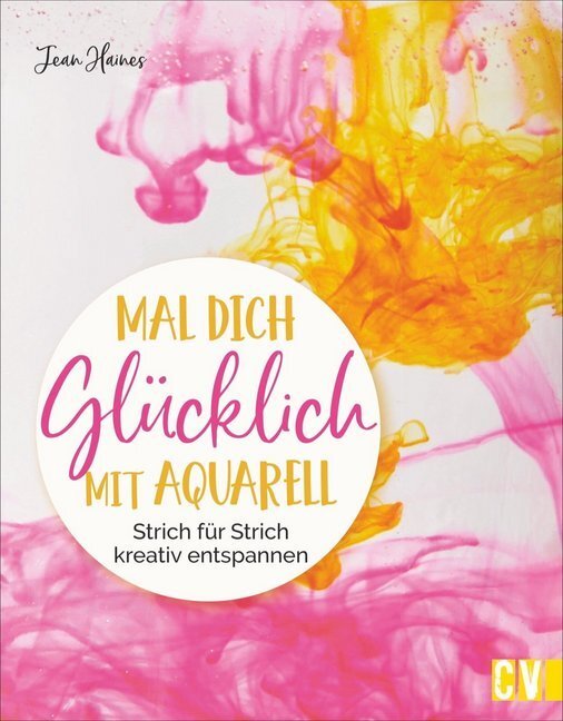 Cover: 9783862304127 | Mal dich glücklich mit Aquarell | Strich für Strich kreativ entspannen