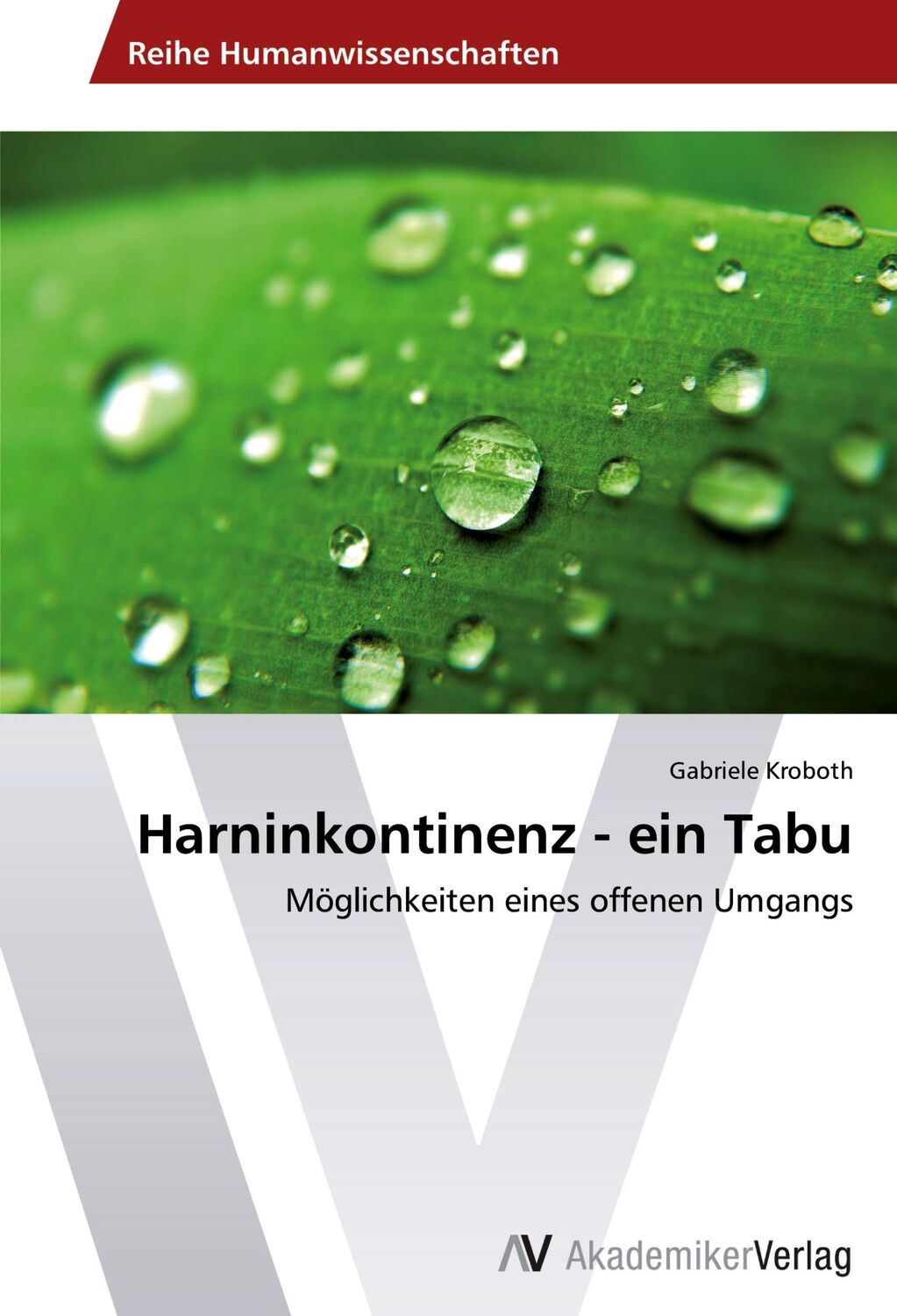 Cover: 9783639496048 | Harninkontinenz - ein Tabu | Möglichkeiten eines offenen Umgangs