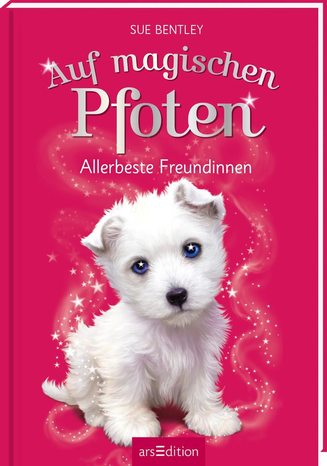 Cover: 9783845844985 | Auf magischen Pfoten - Allerbeste Freundinnen | Sue Bentley | Buch