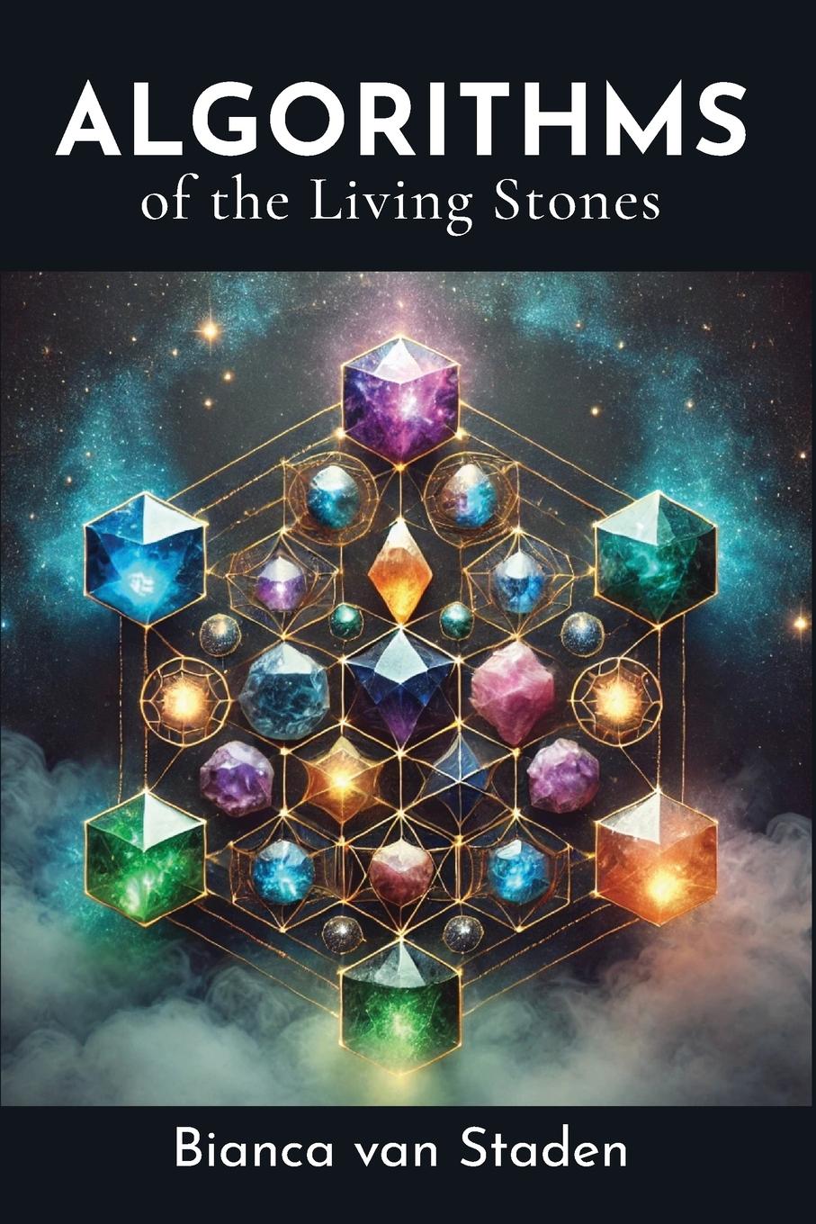 Cover: 9781964959344 | Algorithms of the Living Stones | Bianca van Staden | Taschenbuch