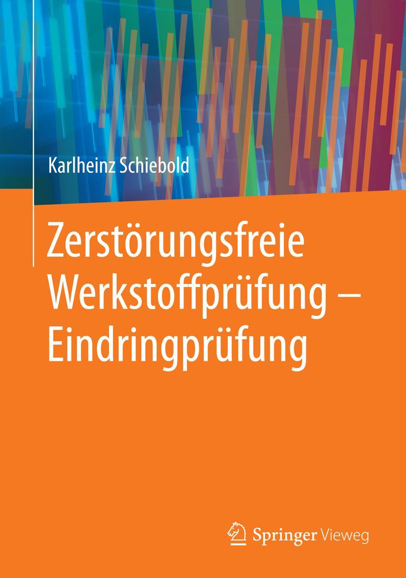 Cover: 9783662438084 | Zerstörungsfreie Werkstoffprüfung - Eindringprüfung | Schiebold | Buch