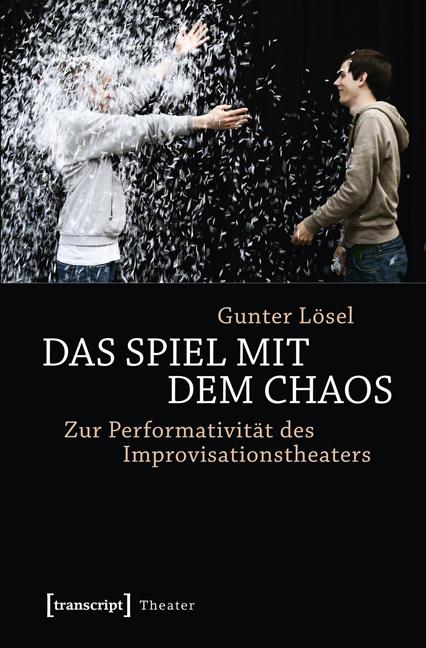 Cover: 9783837623987 | Das Spiel mit dem Chaos | Gunter Lösel | Taschenbuch | 348 S. | 2013