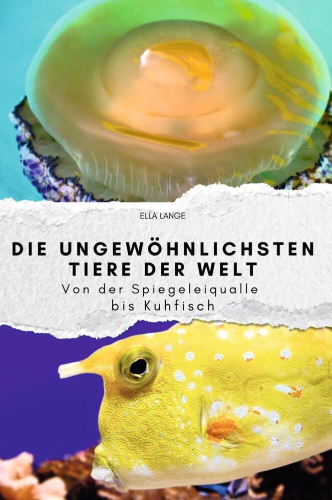 Cover: 9783759101242 | Die ungewöhnlichsten Tiere der Welt - Das perfekte Geschenk für...