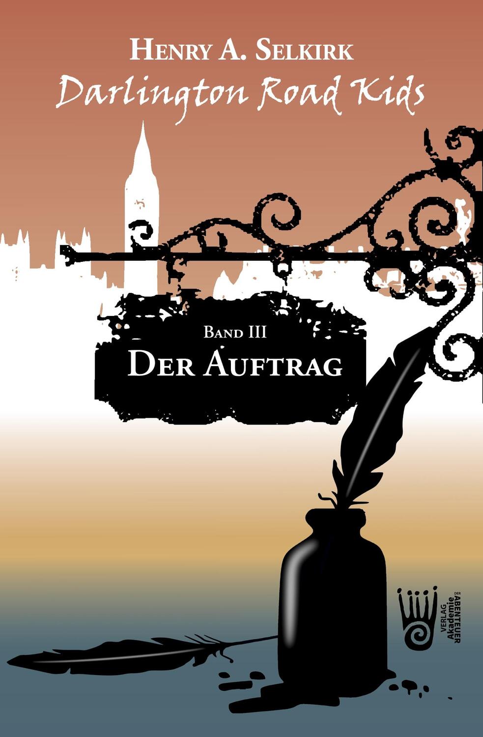 Cover: 9783985300792 | Der Auftrag - Darlington Road Kids, Band 3 | Henry A. Selkirk | Buch