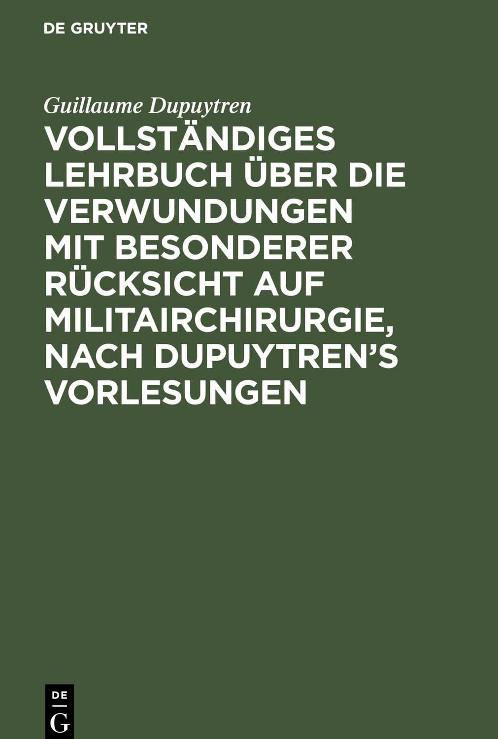 Cover: 9783112681831 | Vollständiges Lehrbuch über die Verwundungen mit besonderer...