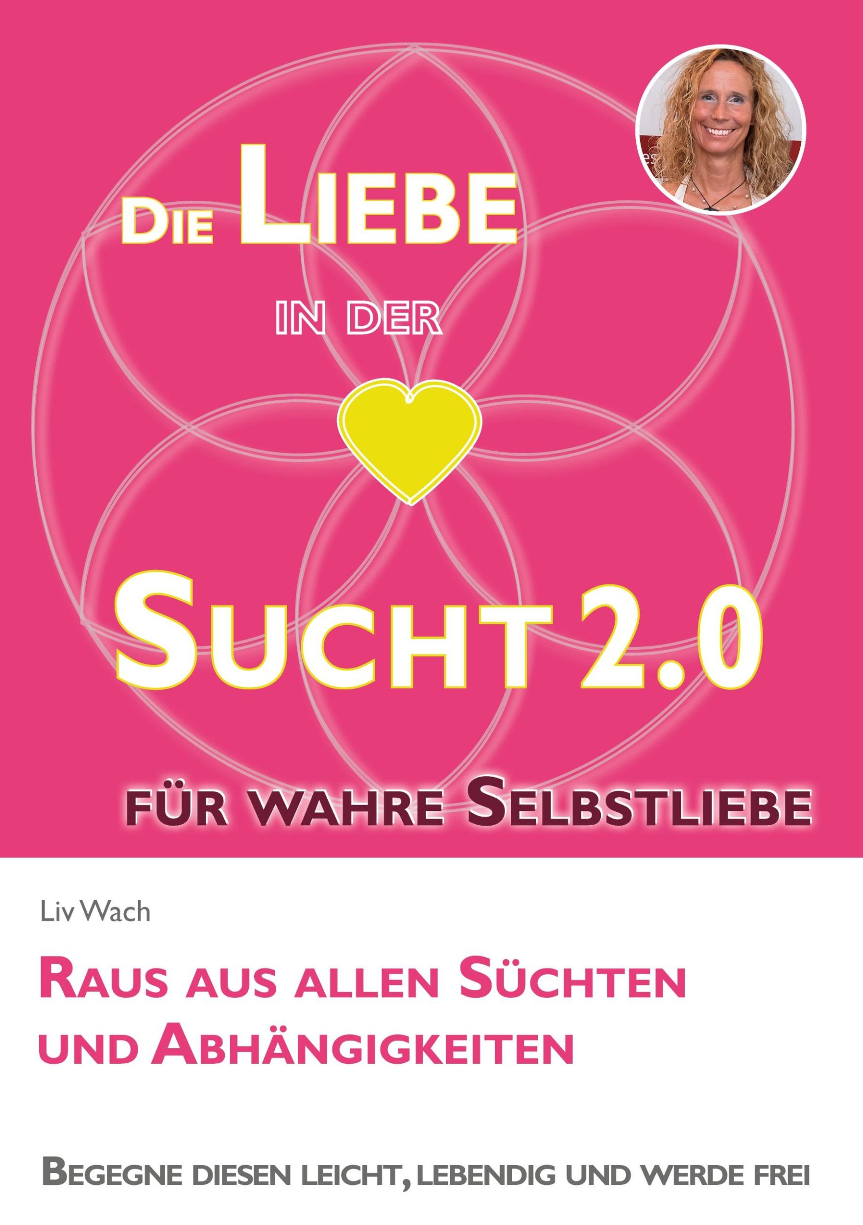 Cover: 9783759770738 | Die Liebe in der Sucht 2.0 | Liv Wach | Taschenbuch | Paperback | 2024