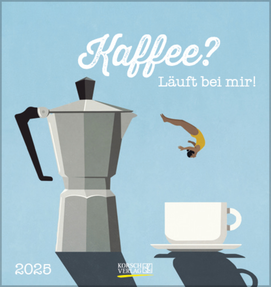 Cover: 9783731879862 | Kaffee? Läuft bei mir! 2025 | aufstellbarer Postkartenkalender | 13 S.