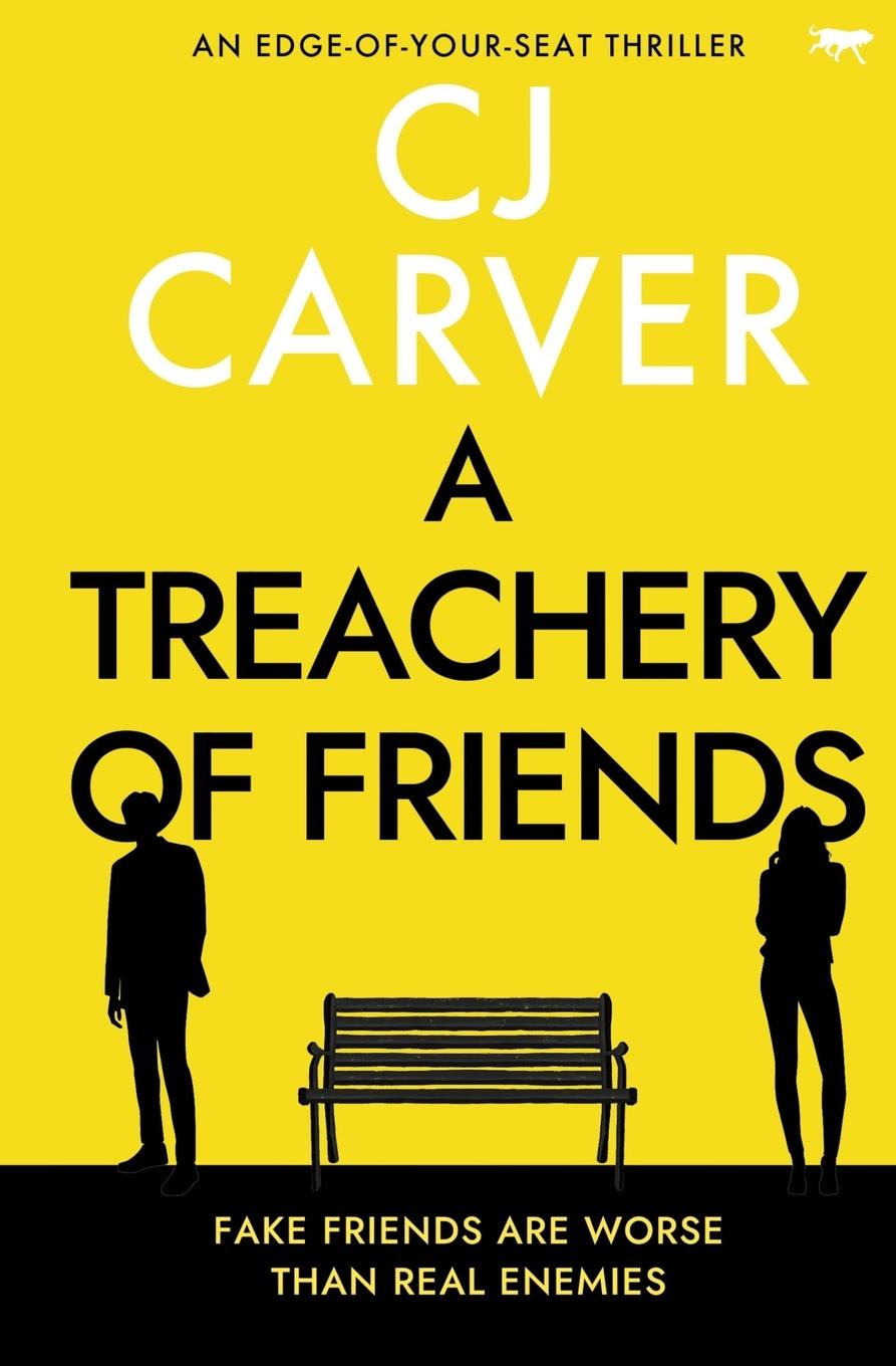 Cover: 9781916978119 | A Treachery of Friends | Cj Carver | Taschenbuch | Englisch | 2023