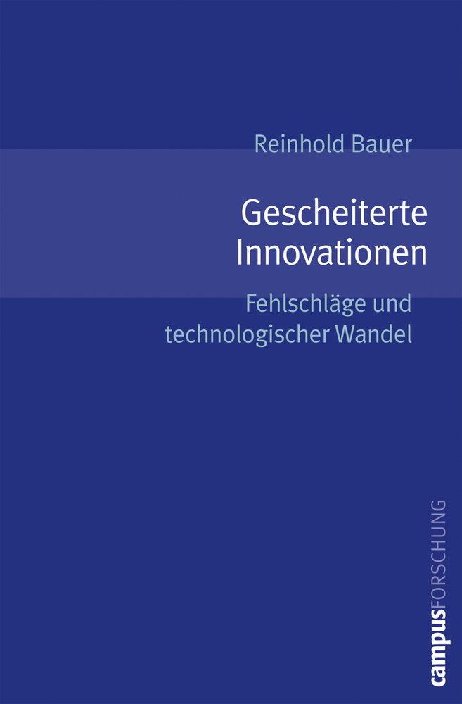 Cover: 9783593379739 | Gescheiterte Innovationen | Reinhold Bauer | Taschenbuch | 381 S.