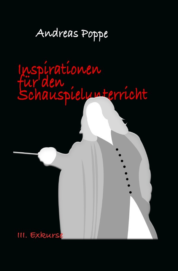 Cover: 9783759826213 | Inspirationen für den Schauspielunterricht | Teil III: Exkurse. DE