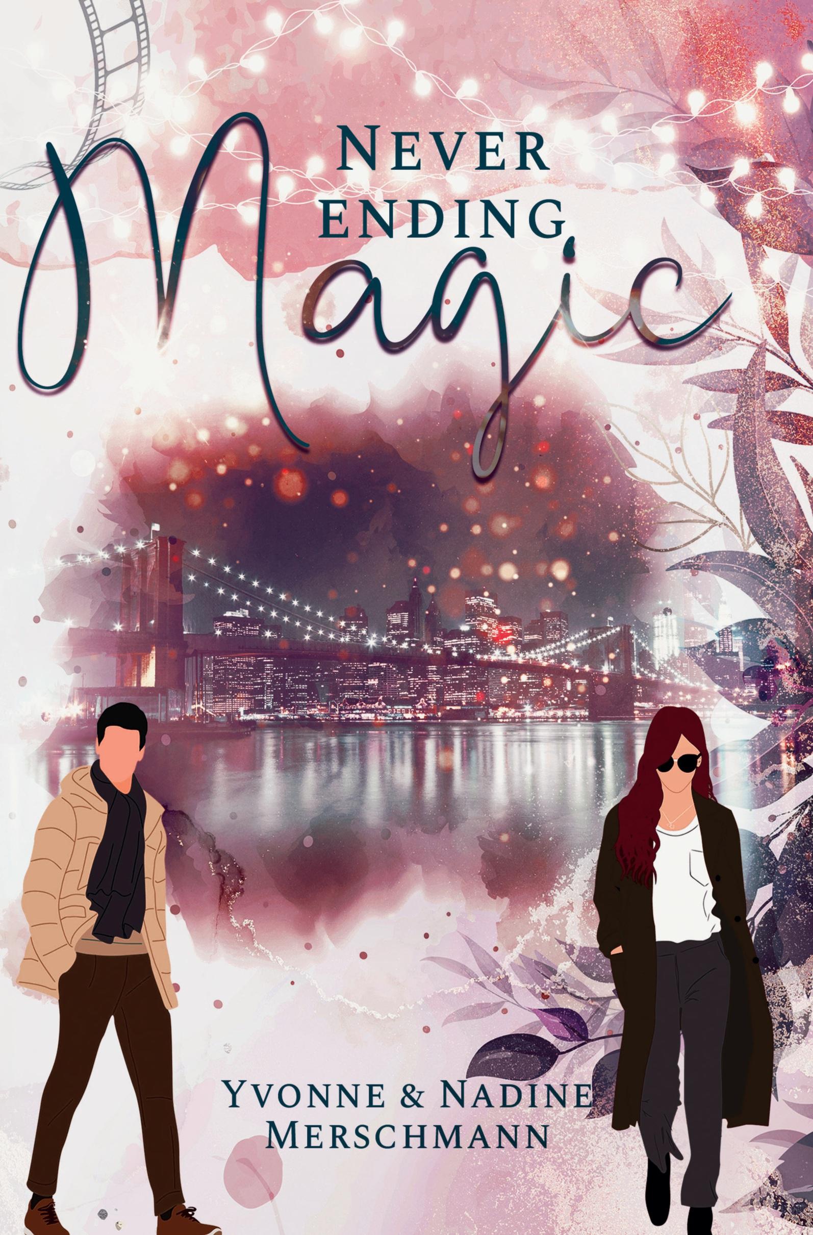 Cover: 9783759226853 | Never Ending Magic | Yvonne &amp; Nadine Merschmann | Taschenbuch | 308 S.