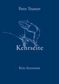 Cover: 9783833400223 | Kehrseite | Kein Arztroman | Peter Trunzer | Taschenbuch | Paperback