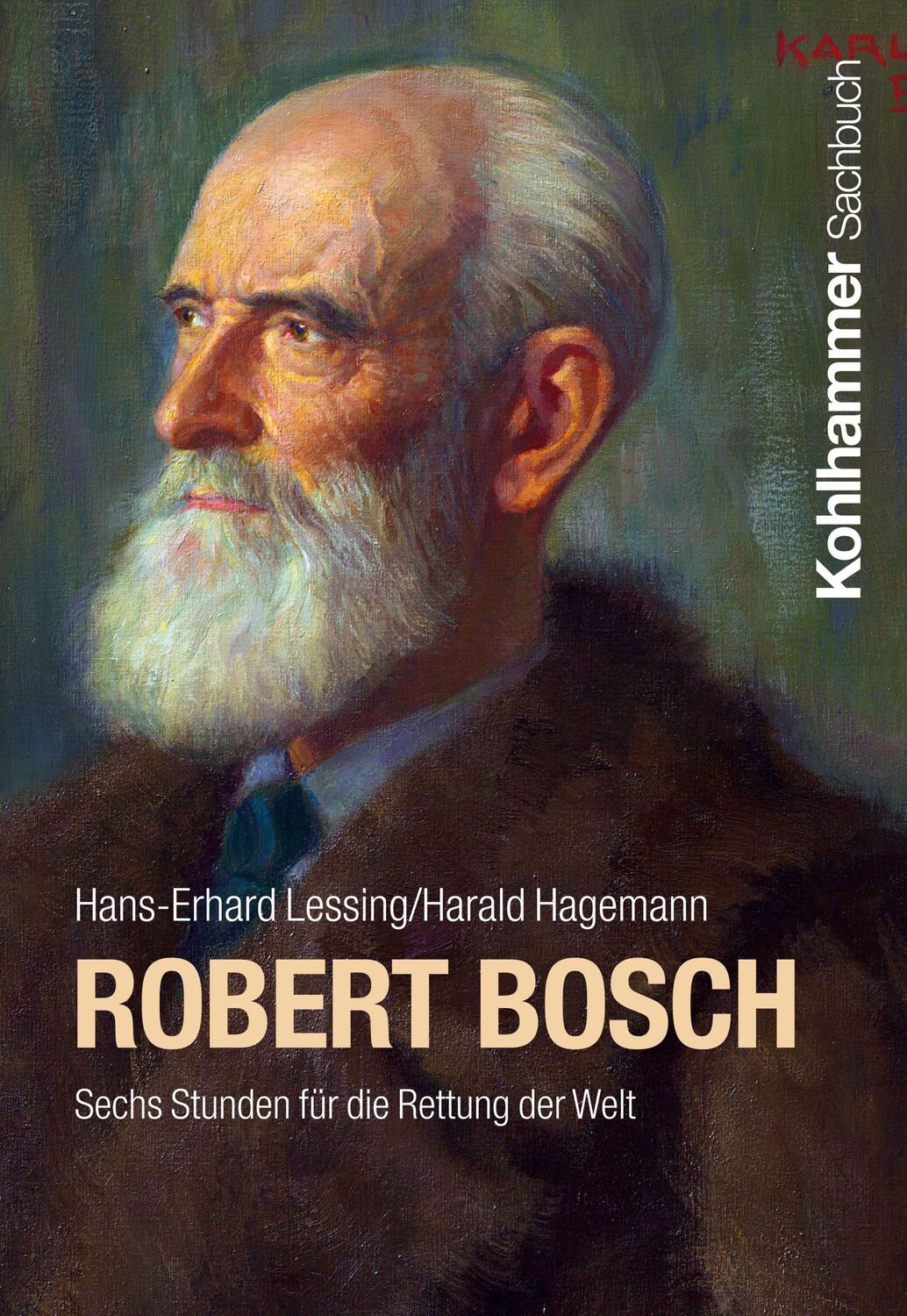 Cover: 9783170425071 | Robert Bosch | Sechs Stunden für die Rettung der Welt | Taschenbuch