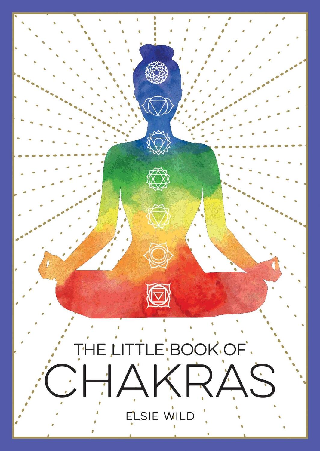 Cover: 9781787836853 | The Little Book of Chakras | Elsie Wild | Taschenbuch | 128 S. | 2021